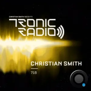 Christian Smith - Tronic Podcast 718 (2026-05-07)