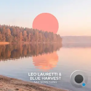 Leo Lauretti, Blue Harvest - Say Something (2026)