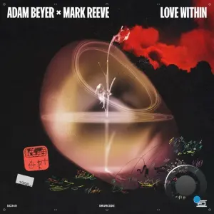 Adam Beyer X Mark Reeve - Love Within (2026)