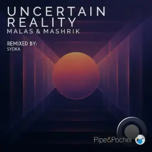 Mashrik, MALAS - Uncertain Reality (2026)