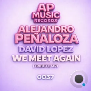 Alejandro Penaloza and David Lopez - Until We Meet Again (Tribute MP) (2026)