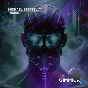 Michael Berczelly - Trouble (2026)