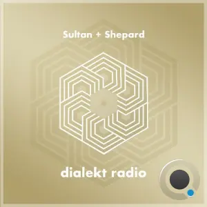 Sultan + Shepard - Dialekt Radio 326 (2026-05-08)