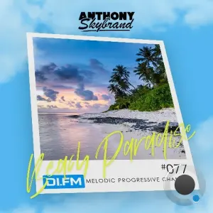 Anthony Skybrand - Beach Paradise Radio 077 (2026-05-08)