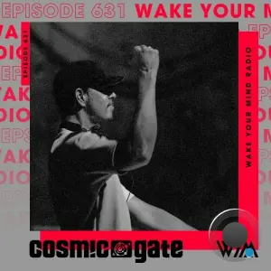 Cosmic Gate - Wake Your Mind Episode 631 (2026-05-08)