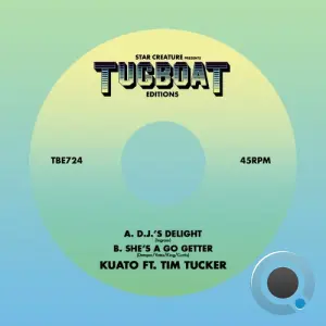 Kuato feat. Tim Tucker - D.J.'s Delight / She's A Go Getter (2026)