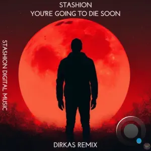 Stashion - You're Going to Die Soon (2026)