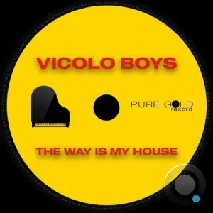 Vicolo Boys - The Way Is My House (2026)
