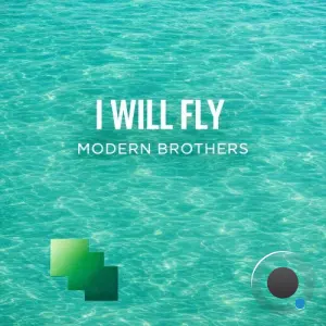 Modern Brothers - I Will Fly (2026)