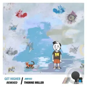 Thorne Miller - Get Higher (Remixed) (2026)