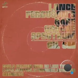 Lance Ferguson & Gil sm - Could Heaven Ever Be Like This / Losalamitoslatinfunklovesong (2026)