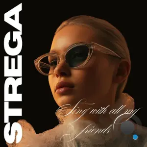 Strega - Sing with all my friends (The Remixes) (2026)