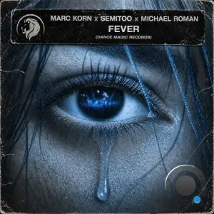 Marc Korn x Semitoo x Michael Roman - Fever (2026)