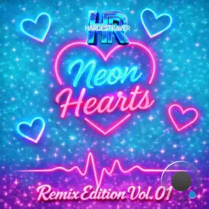 HardestRaver - Neon Hearts (Remix Edition Vol. 01) (2026)