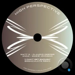 Matt D x Claudio Deeper x Anna-Marie Johnson - I Can't Get Enough (Emmaculate Remix) (2026)