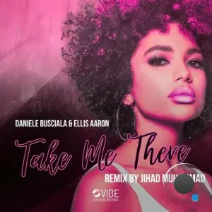 Daniele Busciala x Ellis Aaron - Take Me There (Jihad Muhammad Remix) (2026)