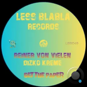 Reiner Von Vielen x Dizko Kreme - Get The Paper (2026)
