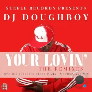 DJ Doughboy - Your Lovin' The Remixes (2026)