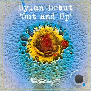 Dylan Debut - Out and Up (2026)