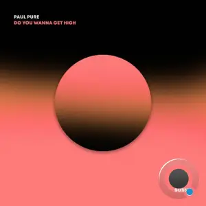 Paul Pure - Do You Wanna Get High (2026)