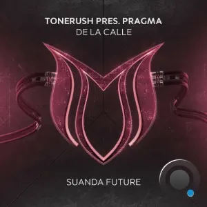 Tonerush Pres.Pragma - De La Calle (2026)