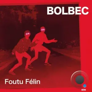 Bolbec - Foutu Félin (2026)