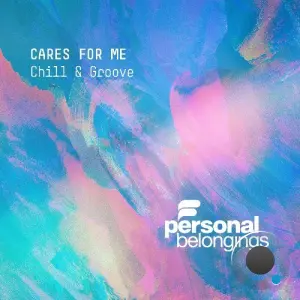 Chill & Groove - Cares For Me (2026)