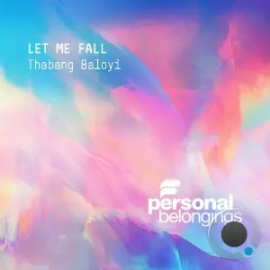 Thabang Baloyi - Let Me Fall (2026)