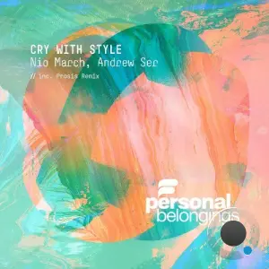 Nio March & Andrew Ser - Cry With Style (2026)
