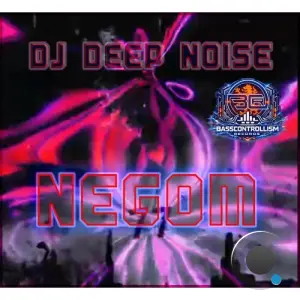 DJ Deep Noise - Negom (2026)