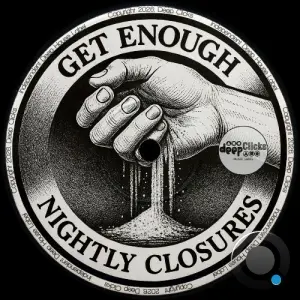 Nightly Closures - Get Enough (2026)