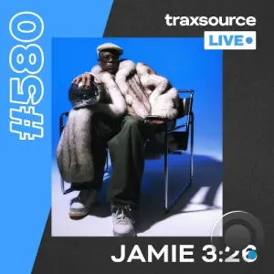 Jamie 3:26 - Traxsource Live! 580 (2026-05-12)