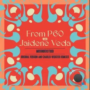 From P60 x Jaidene Veda - Misunderstood (2026)