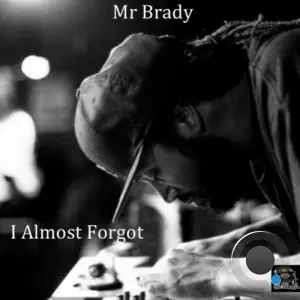 Mr Brady - I Almost Forgot (2026)