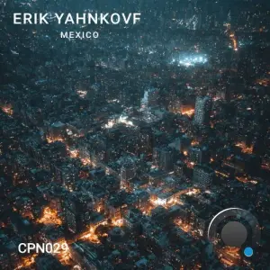 Erik Yahnkovf - Mexico (2026)