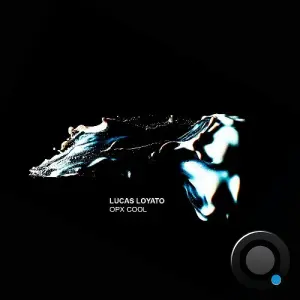 Lucas Loyato - OPX Cool (2026)