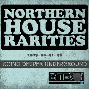 Northern House Rarities 1989-90-91-99 Going Deeper Underground (2026)