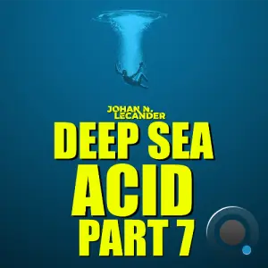 Johan N. Lecander - Deep Sea Acid Part 7 (2026-05-13)