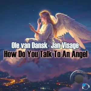 Ole van Dansk & Jan Visage - How Do You Talk To An Angel (2026)