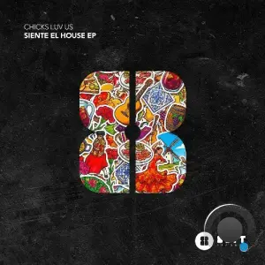 Chicks Luv Us - Siente El House (2026)