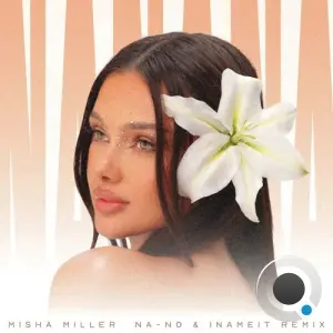 Misha Miller - Hey NaNaNa (Na-No and Inameit Remix) (2026)