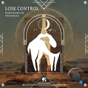 Ruben Ramos DJ, Pressurized - Lose Control (2026)