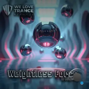 DJ Cossmoss - Weightless Force (2026)