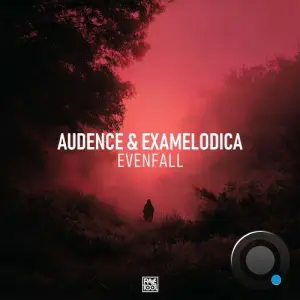 Audence & Examelodica - Evenfall (2026)