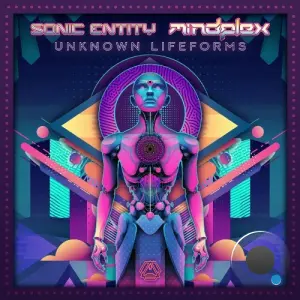 Sonic Entity & Mindplex - Unknown Lifeforms (2026)