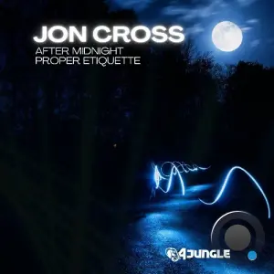 Jon Cross - After Midnight / Proper Etiquette (2026)