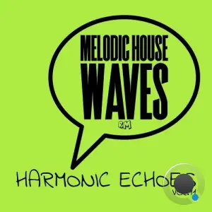 Melodic House Waves: Harmonic Echoes, Vol.11 (2026)