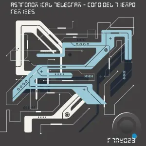 Astronomical Telegram - Coro del Tiempo (Remixes) (2026)