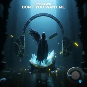 R3SPAWN - Don't You Want Me (2026)