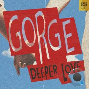 Gorge - Deeper Love (2026)